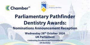 Parliamentary Pathfinder Dentistry Awards with ADG & Chamber UK